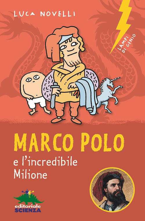 Marco Polo E L'incredibile Milione Luca Novelli Editoriale Scienza 2021