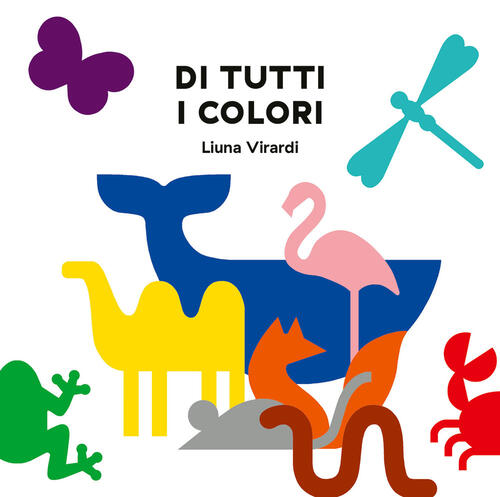 Di Tutti I Colori Liuna Virardi Editoriale Scienza 2024