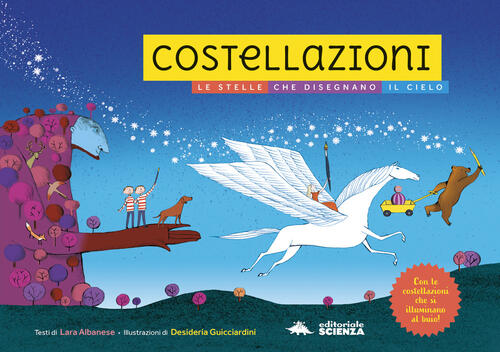 Costellazioni. Le Stelle Che Disegnano Il Cielo. Con Le Costellazioni Che Si I
