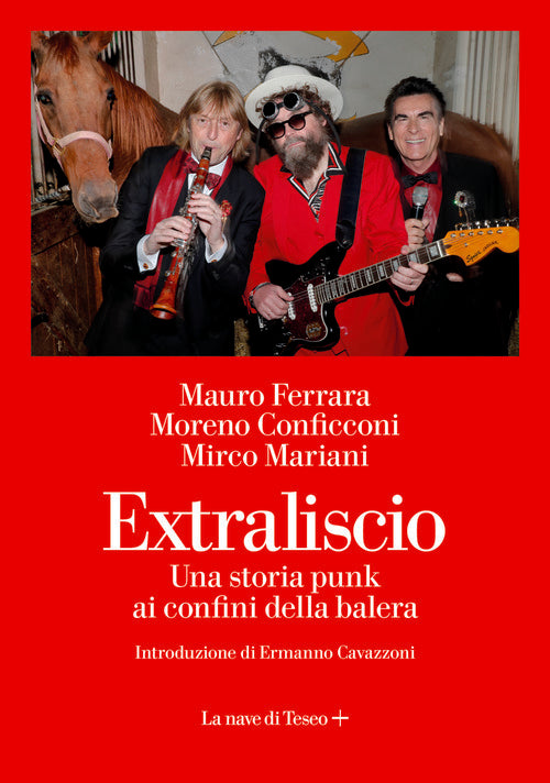 Extraliscio. Una Storia Punk Ai Confini Della Balera