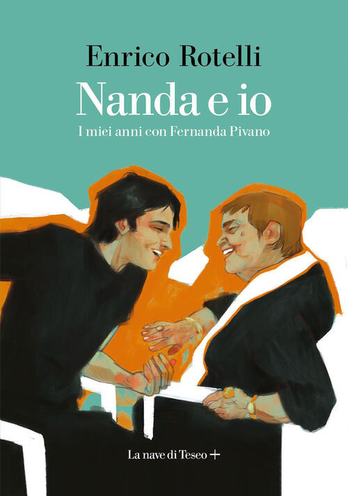 Nanda E Io. I Miei Anni Con Fernanda Pivano