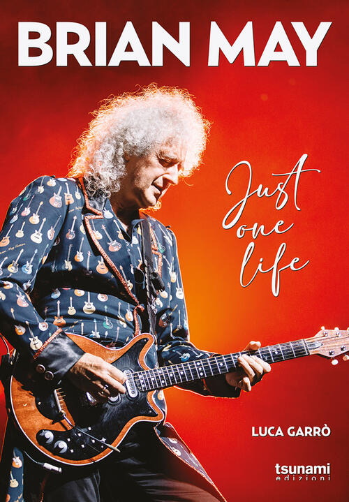 Brian May. Just One Life Luca Garro Tsunami 2023