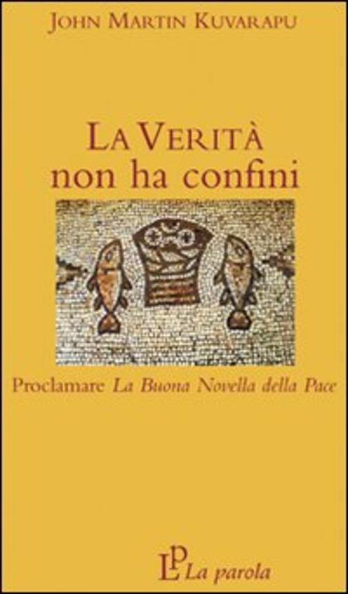 La Verita Non Ha Confini John M. Kuvarapu La Parola 2009