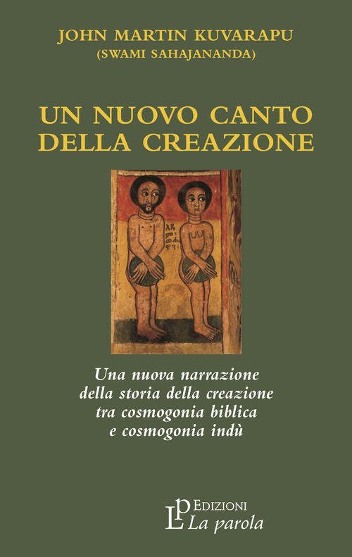 Un Nuovo Canto Della Creazione. Una Nuova Narrazione Della Storia Della Creazi