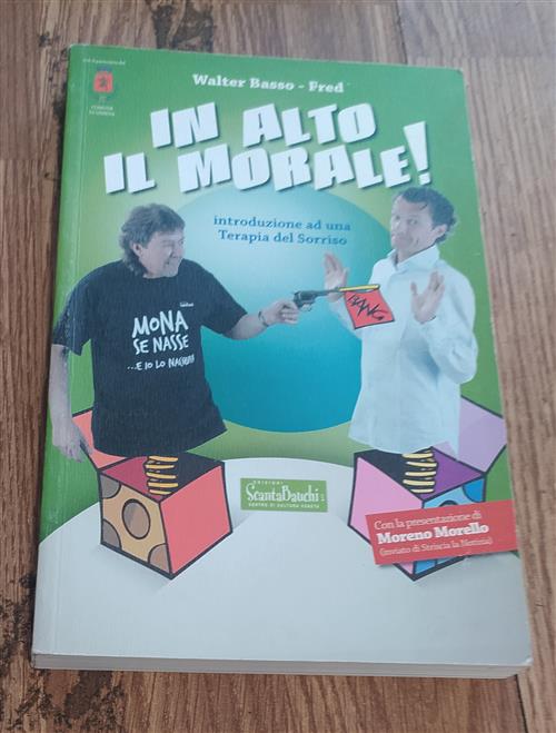 In Alto Il Morale! Introduzione Ad Una Terapia Del Sorriso