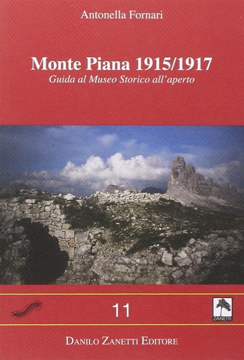 Monte Piana 1915-1917. Guida Al Museo Storico All'aperto Antonella Fornari Dan