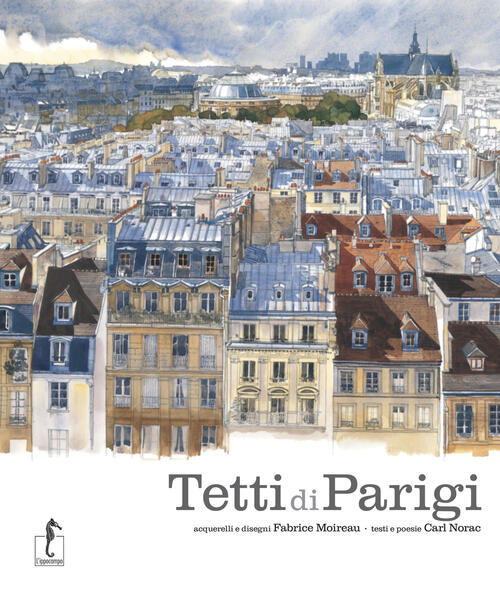 I Tetti Di Parigi Carl Norac L'ippocampo 2017