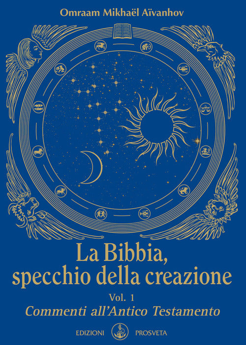La Bibbia, Specchio Della Creazione. Vol. 1: Commenti All'antico Testamento. O