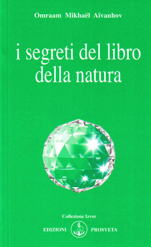 I Segreti Del Libro Della Natura Omraam Mikhaël Aïvanhov Prosveta 2021