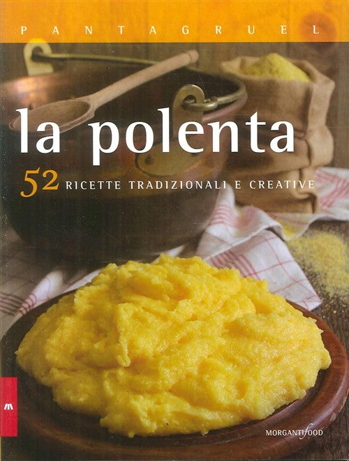 La Polenta Giulia Godeassi Morganti Editori 2016