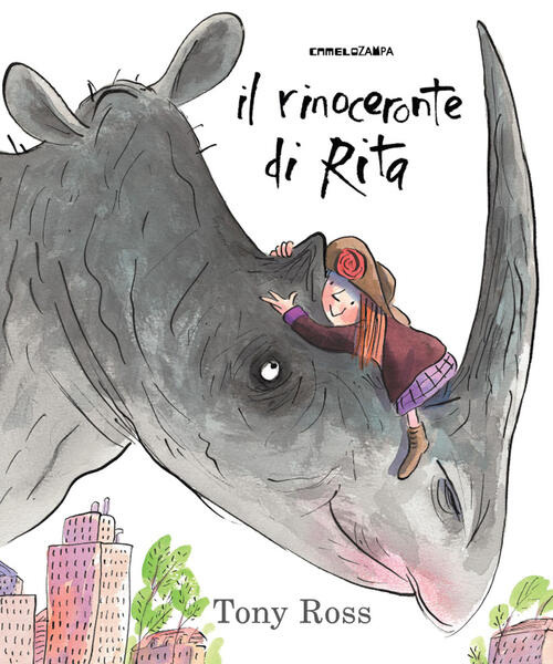 Il Rinoceronte Di Rita Tony Ross Camelozampa 2014