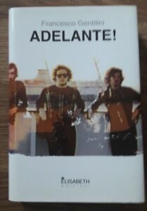 Adelante ! Gentilini Francesco Elisabeth