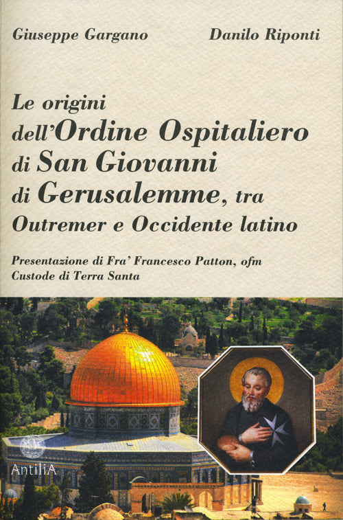 Le Origini Dell'ordine Ospitaliero Di San Giovanni Di Gerusalemme, Tra Outreme