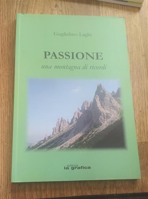 Passione. Una Montagna Di Ricordi