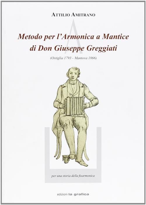 Metodo Per L'armonica A Mantice Di Don Giuseppe Greggiati (Ostiglia 1793-Mantova 1866)