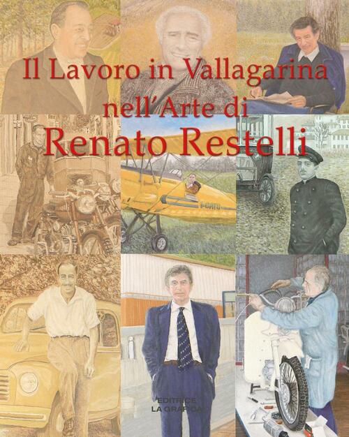 Il Lavoro In Vallagarina Nell'arte Di Renato Restelli Una Storia Dipinta Delle Attività Industriali