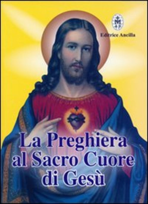 La Preghiera Al Sacro Cuore Di Gesu F. Bersini Ancilla 2011