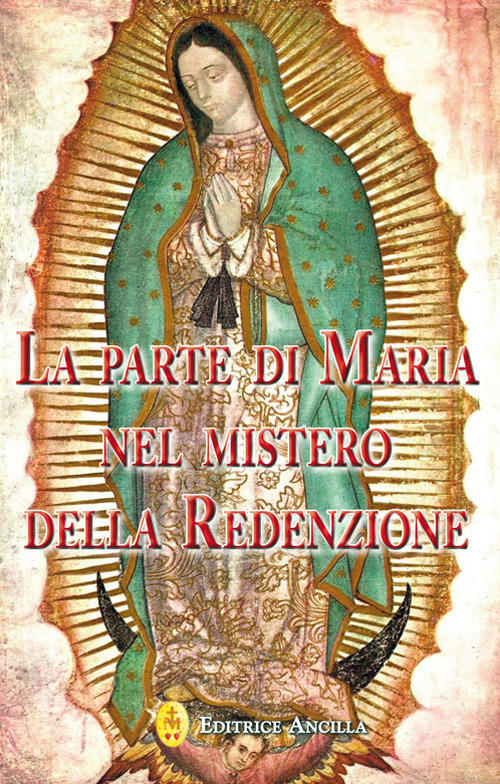 La Parte Di Maria Nel Mistero Della Redenzione Alessandro Domenicale Ancilla 2