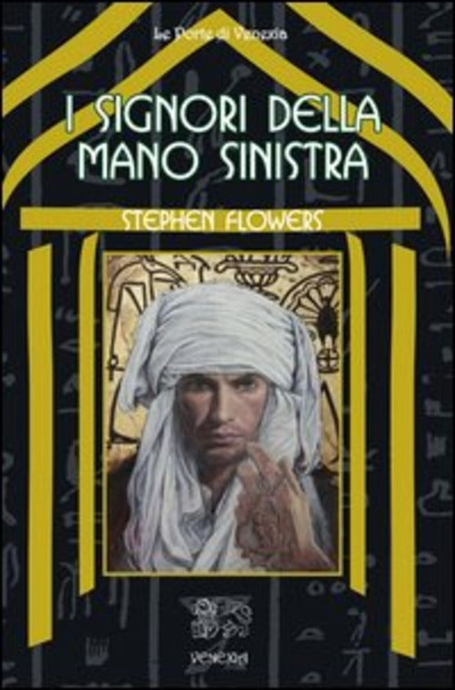 I Signori Della Mano Sinistra Stephen Flowers Venexia 2013