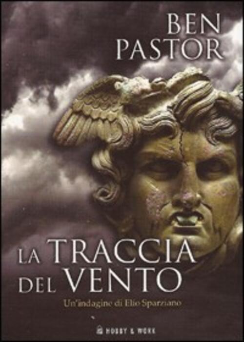 La Traccia Del Vento Ben Pastor Hobby & Work Publishing 2012
