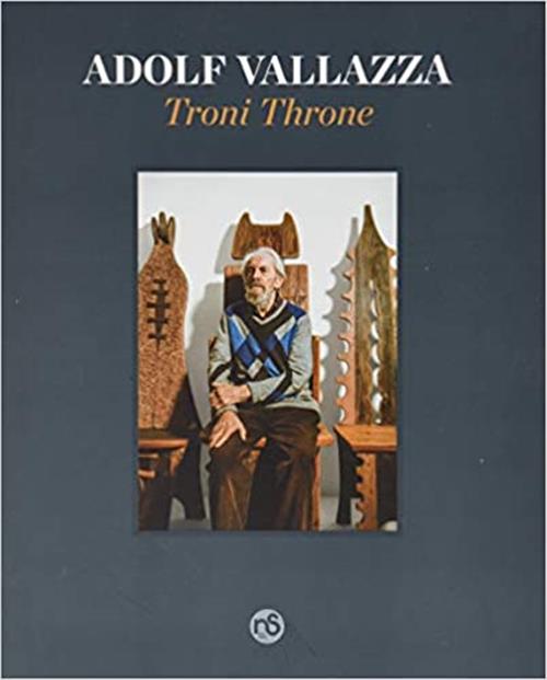 Adolf Vallazza. Troni. Ediz. Italiana E Inglese