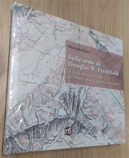 Sulle Orme Di Douglas W. Freshfield Nuovi Sentieri 2022