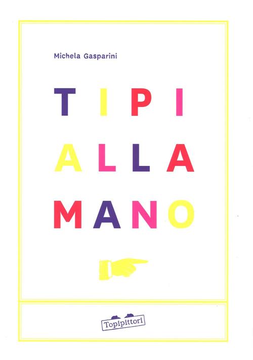 Tipi Alla Mano