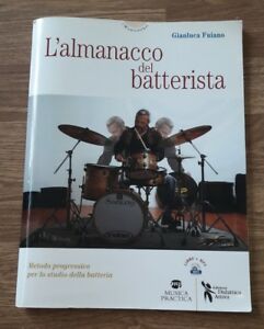 L' Almanacco Del Batterista. Metodo Progressivo Per Lo Studio Della Batteria