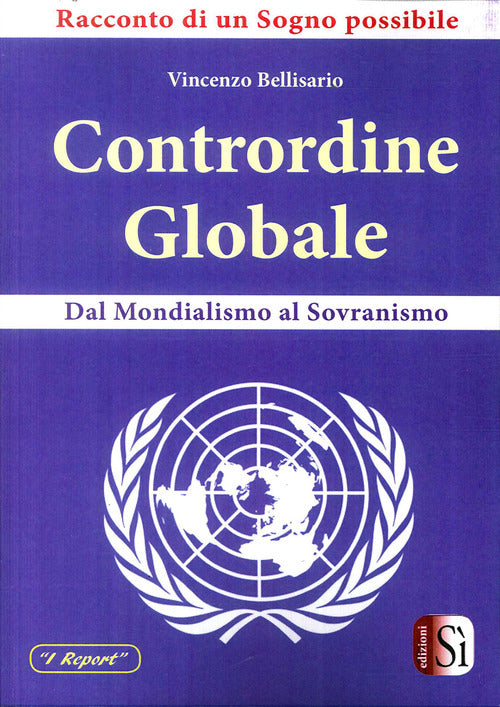 Contrordine Globale. Dal Mondialismo Al Sovranismo