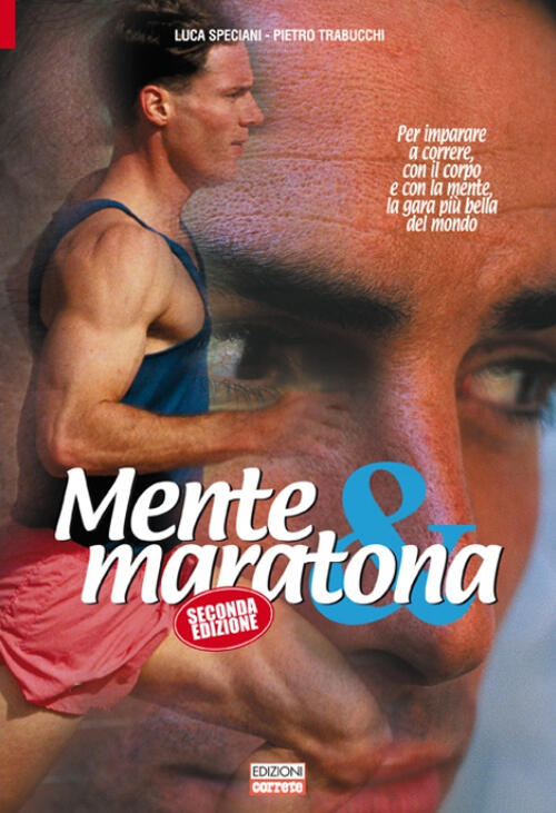 Mente & Maratona. Per Imparare A Correre Con Il Corpo E Con La Mente, La Gara