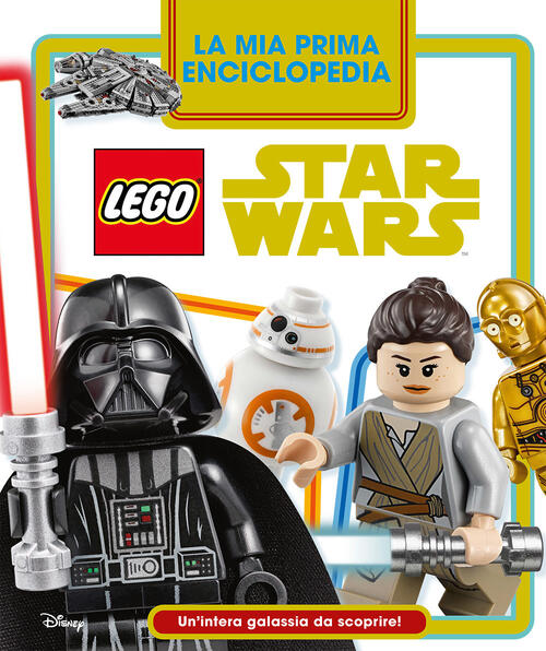La Mia Prima Enciclopedia Lego Star Wars. Un'intera Galassia Da Scoprire! Luca