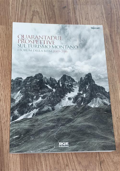 Quarantadue Prospettive Sul Turismo Montano