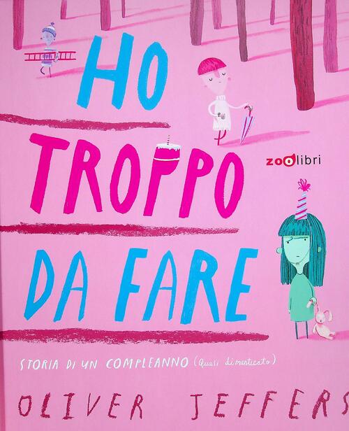 Ho Troppo Da Fare Oliver Jeffers Zoolibri 2026