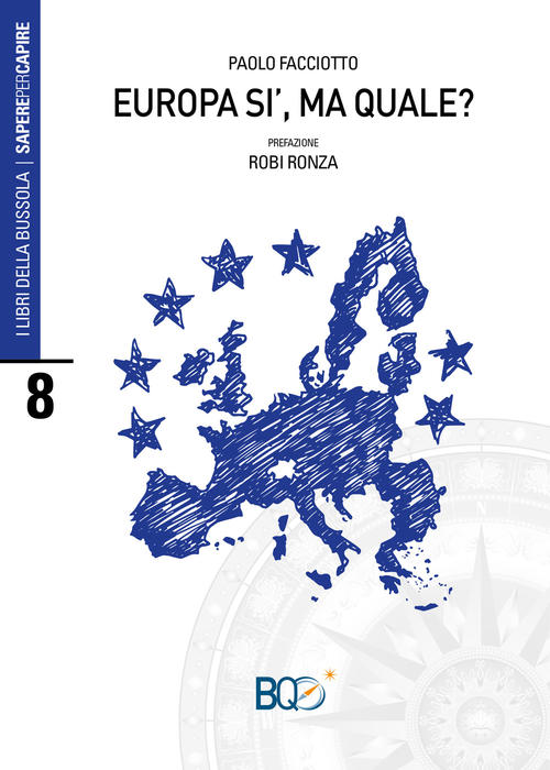 Europa Si, Ma Quale? Paolo Facciotto La Nuova Bussola Quotidiana 2017