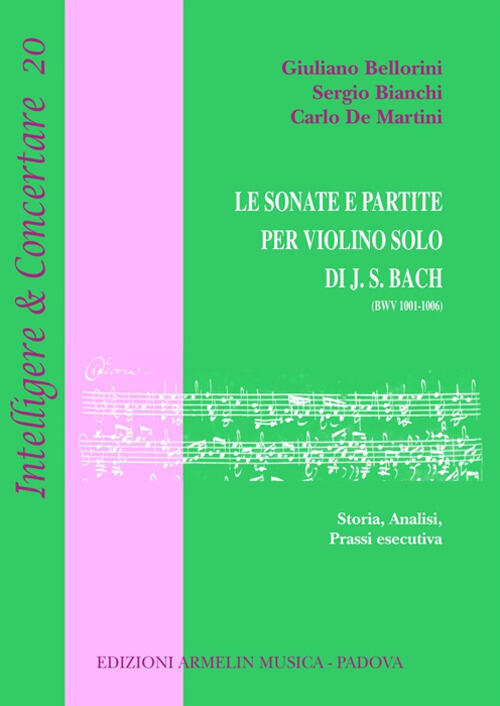 Le Sonate E Partite Per Violino Solo Di J.S. Bach (Bwv 1001-1006). Storia, Ana