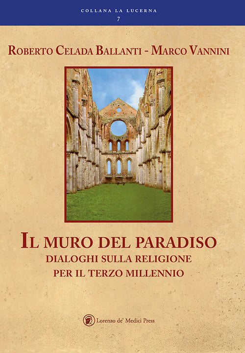 Il Muro Del Paradiso Roberto Celada Ballanti Lorenzo De Medici Press 2017