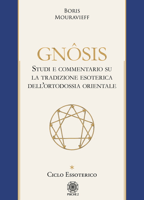 Gnôsis. Studio E Commentario Su La Tradizione Esoterica Dell'ortodossia Orient