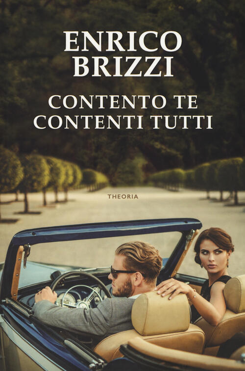 Contento Te Contenti Tutti Enrico Brizzi Edizioni Theoria 2017