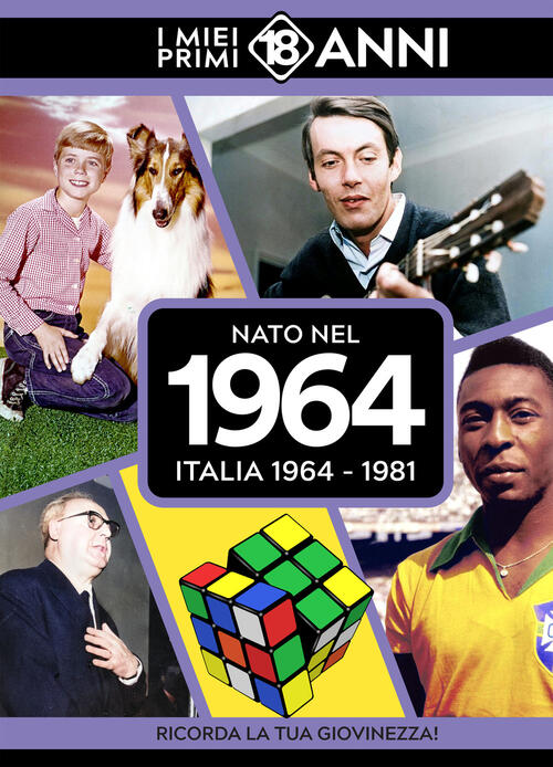 Nato Nel 1964. Italia 1964-1981. I Miei Primi 18 Anni Tdm Publishing 2025