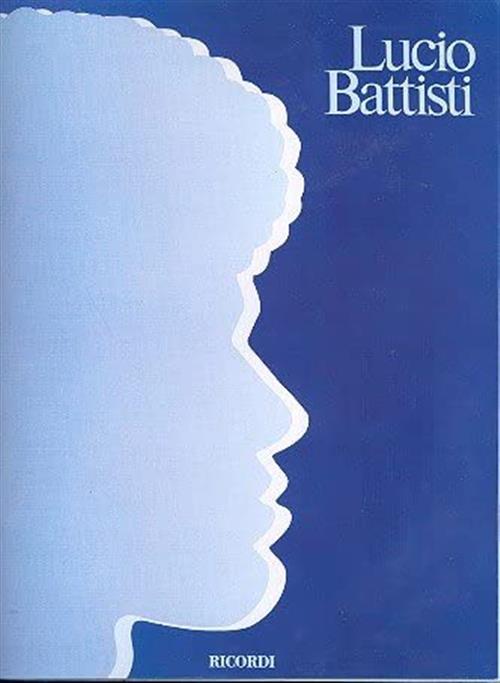 Lucio Battisti Spartiti Ricordi 2010