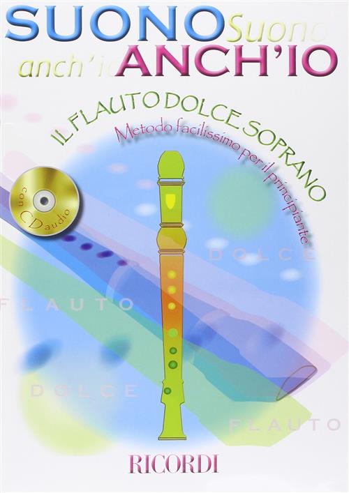 Suono Anch'io: Il Flauto Dolce Soprano