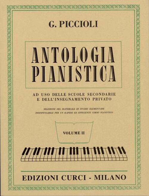 Antologia Pianistica. Ad Uso Delle Scuole Secondarie E Dell'insegnamento Priva