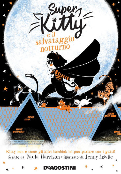 Super Kitty E Il Salvataggio Notturno Paula Harrison De Agostini 2022