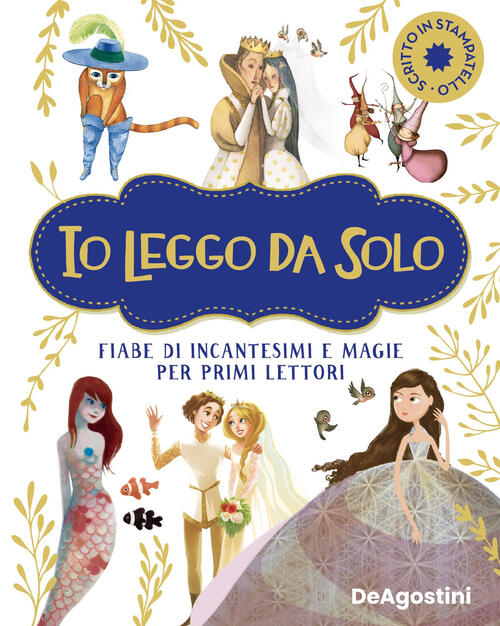 Io Leggo Da Solo. Fiabe Di Incantesimi E Magie Per Primi Lettori. Ediz. Deluxe