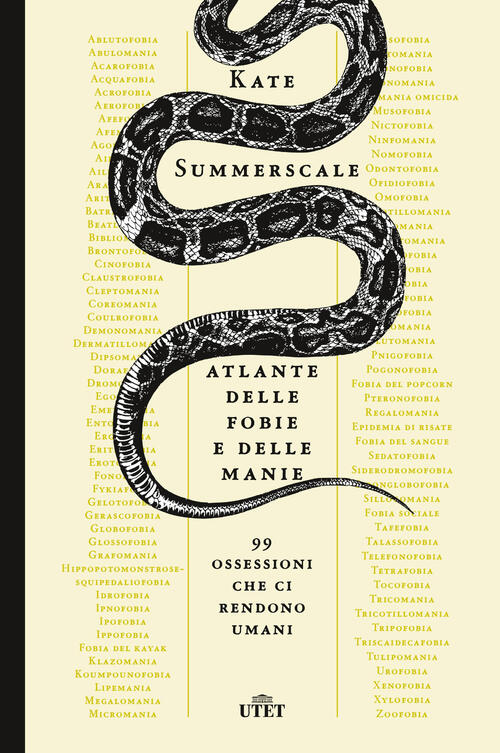 Atlante Delle Fobie E Delle Manie. 99 Ossessioni Che Ci Rendono Umani