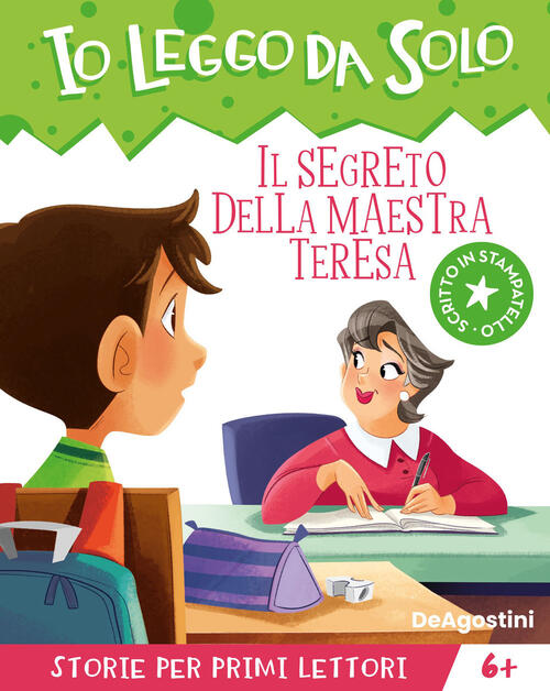 Il Segreto Della Maestra Teresa. Avventure In Classe! Io Leggo Da Solo. Ediz.