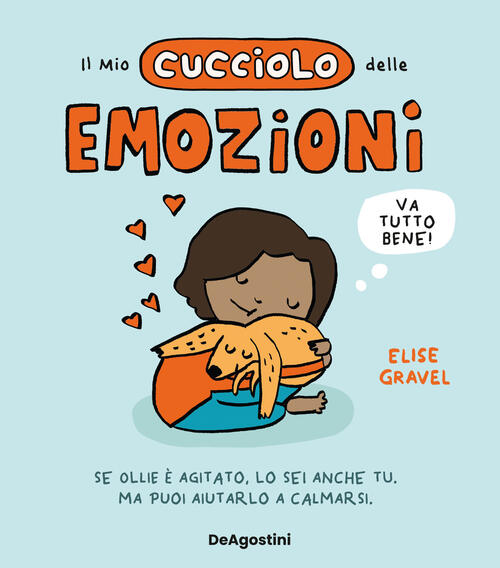 Il Mio Cucciolo Delle Emozioni Elise Gravel De Agostini 2025