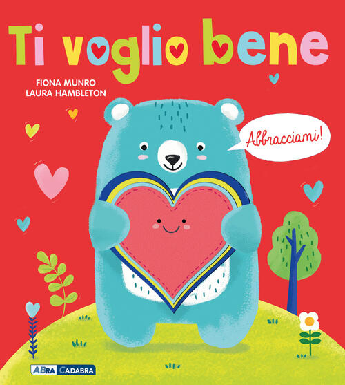 Ti Voglio Bene! Abbracciami. Con Peluche Laura Hambleton Abracadabra 2025