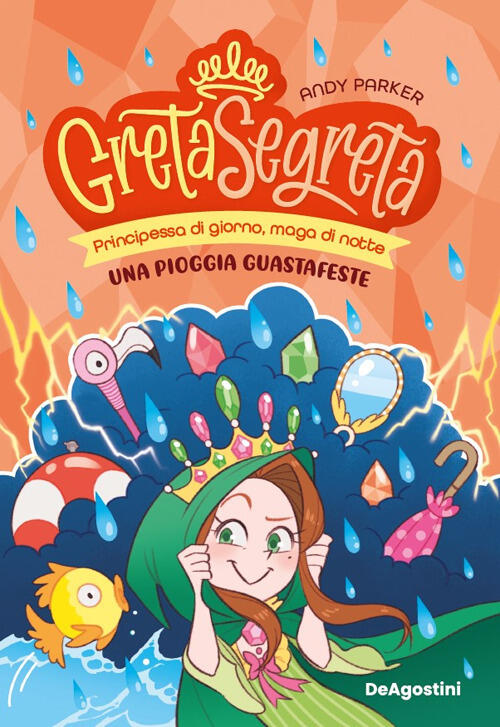 Una Pioggia Guastafeste. Greta Segreta. Vol. 4 Andy Parker De Agostini 2025