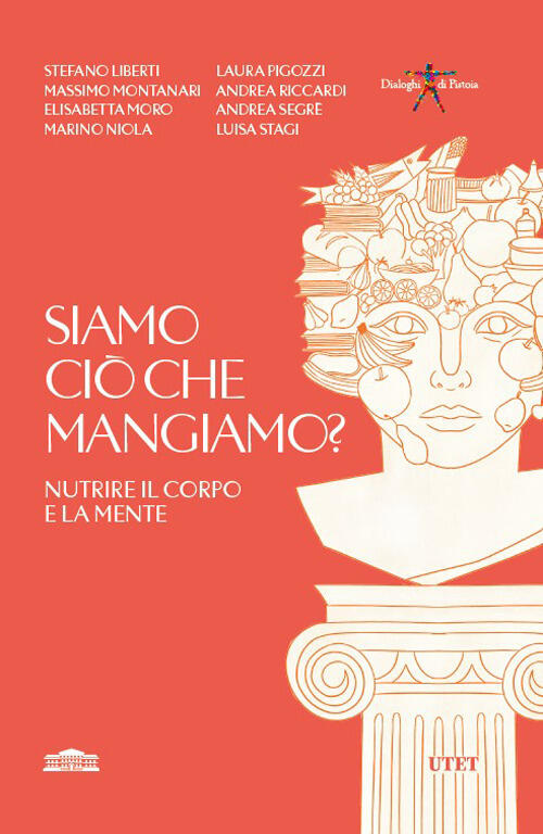 Siamo Cio Che Mangiamo? Nutrire Il Corpo E La Mente Utet 2025